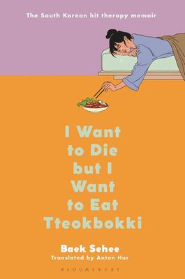 I Want to Die But I Want to Eat Tteokpokki