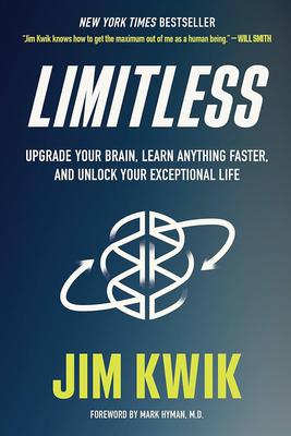 Limitless: Upgrade Your Brain, Learn Anything Faster, and Unlock Your Exceptional Life