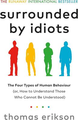 Surrounded by Idiots