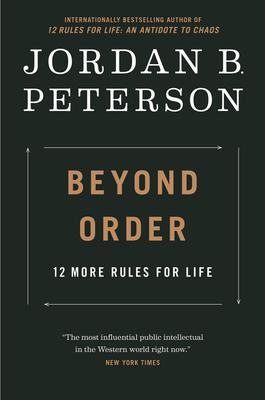 Beyond Order: 12 More Rules For Life